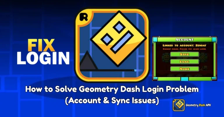 How to Solve Geometry Dash Login Problem
